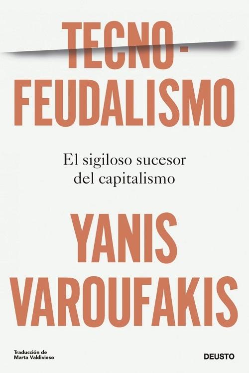 Tecnofeudalismo "El sigiloso sucesor del capitalismo"