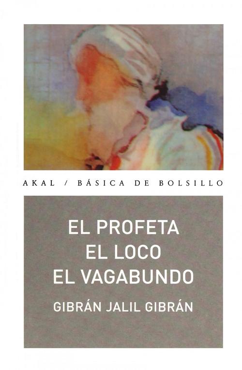 El profeta / El loco / El vagabundo