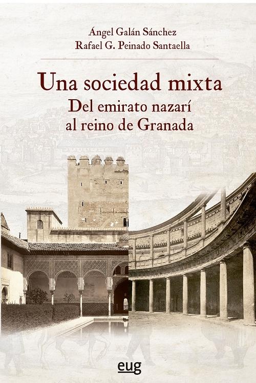 Una sociedad mixta "Del emirato nazarí al reino de Granada".