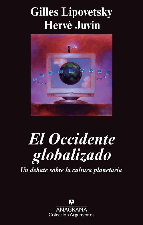 El Occidente globalizado "Un debate sobre la cultura planetaria"