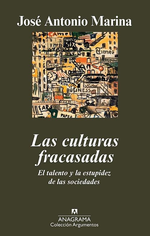 Las culturas fracasadas "El talento y la estupidez de las sociedades". 