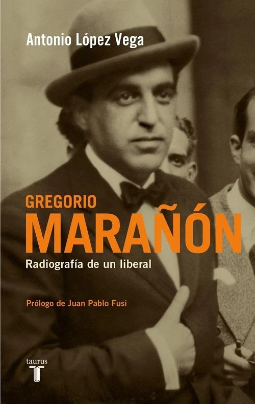 Gregorio Marañón "Radiografía de un liberal"