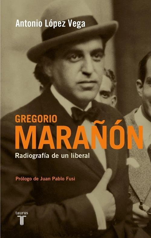 Gregorio Marañón "Radiografía de un liberal". 