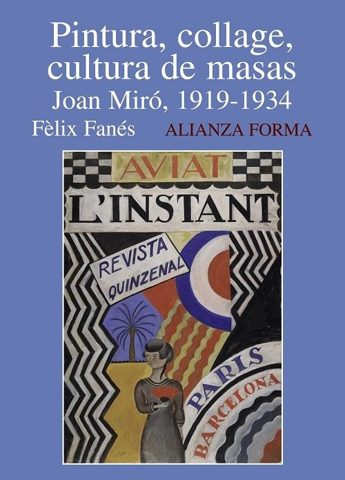 Pintura, collage, cultura de masas "Joan Miró, 1919-1934"