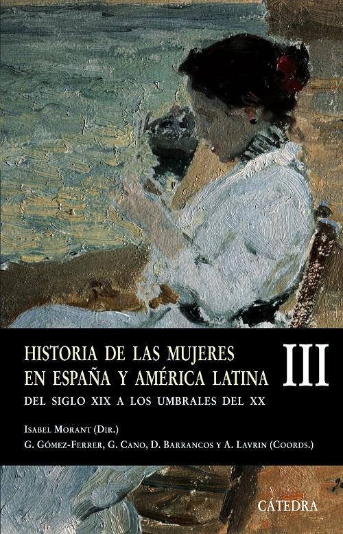 Historia de las mujeres en España y América Latina - III "Del siglo XIX a los umbrales del XX"