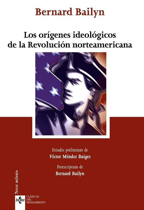 Los orígenes ideológicos de la Revolución Norteamericana. 