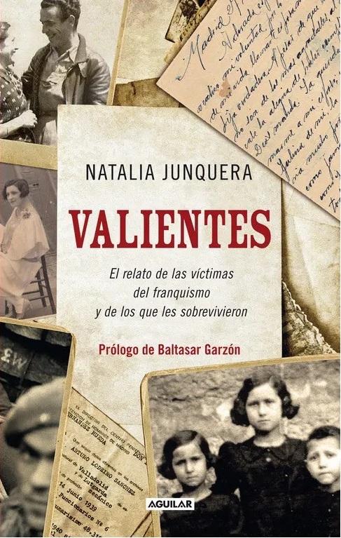 Valientes "El relato de las víctimas del franquismo y de los que les sobrevivieron". 