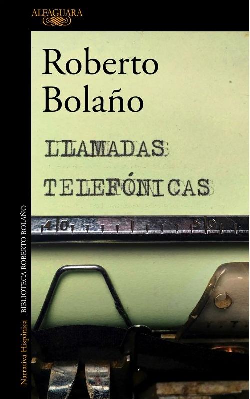 Llamadas telefónicas "(Biblioteca Roberto Bolaño)".