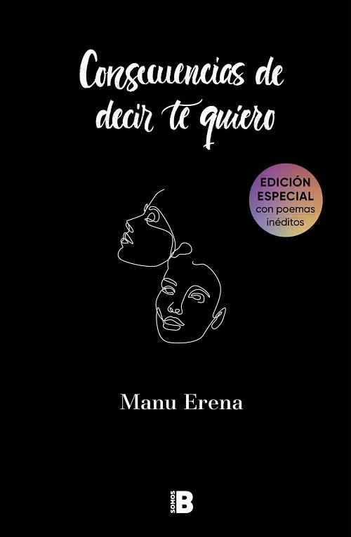 Consecuencias de decir te quiero "(Edición especial con poemas inéditos)". 