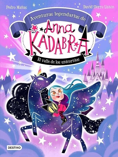 El Valle de los Unicornios "(Aventuras legendarias de Anna Kadabra - 1)"