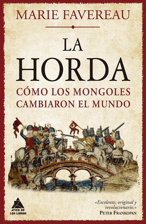 La Horda "Cómo los mongoles cambiaron el mundo". 
