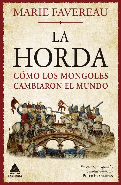 La Horda "Cómo los mongoles cambiaron el mundo".