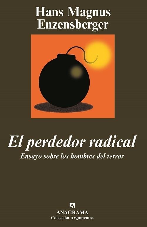 El perdedor radical "Ensayo sobre los hombres del terror". 