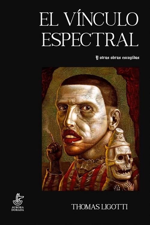 El vínculo espectral "Y otras obras escogidas". 