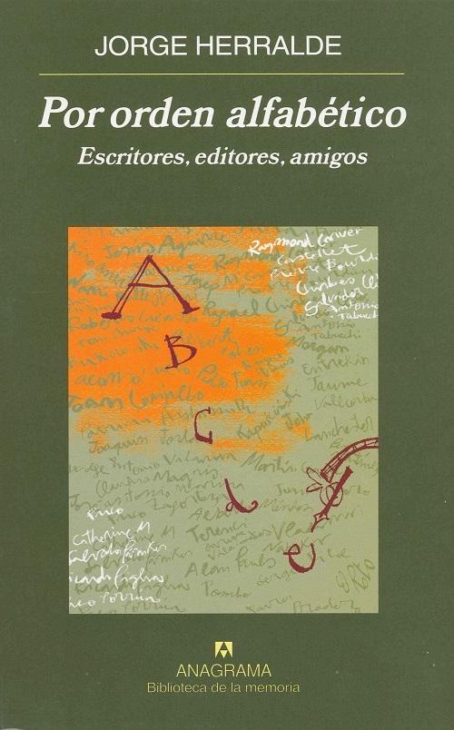 Por orden alfabético "Escritores, editores, amigos". 