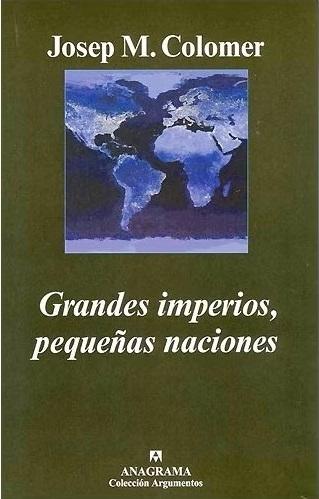 Grandes imperios, pequeñas naciones