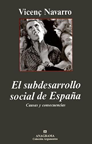 El subdesarrollo social de España "Causas y consecuencias". 