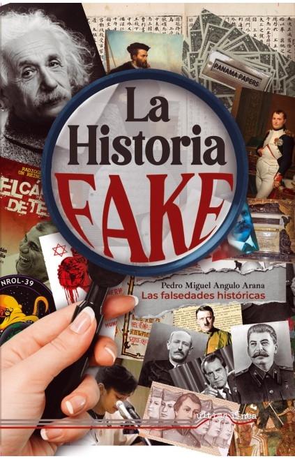 La Historia Fake "Las falsedades históricas"