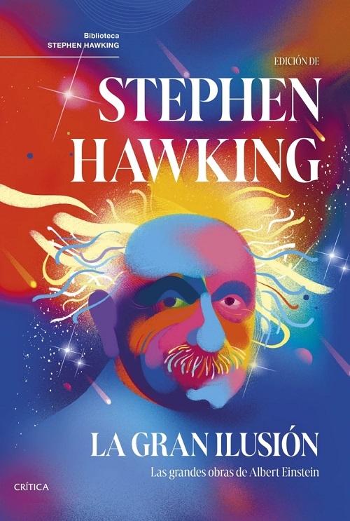 La gran ilusión "Las grandes obras de Albert Einstein (Biblioteca Stephen Hawking)".