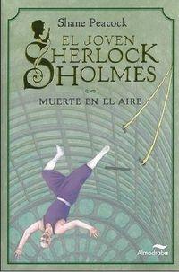 Muerte en el aire "(El joven Sherlock Holmes - 2)". 