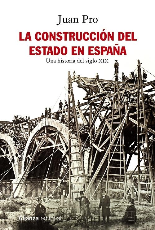 La construcción del Estado en España "Una historia del siglo XIX". 