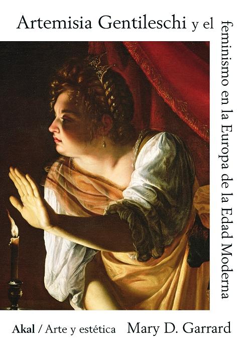 Artemisia Gentileschi y el feminismo en la Europa de la Edad Moderna. 