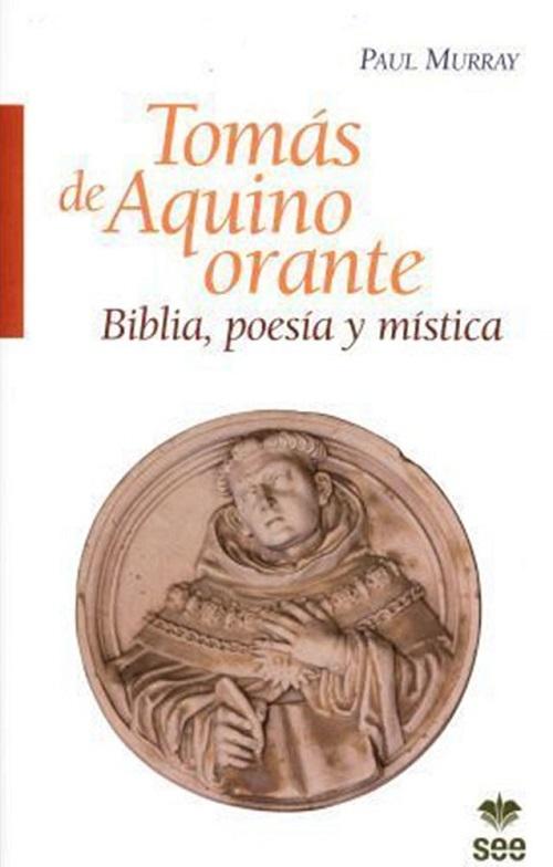 Tomás de Aquino orante "Biblia, poesía y mística". 