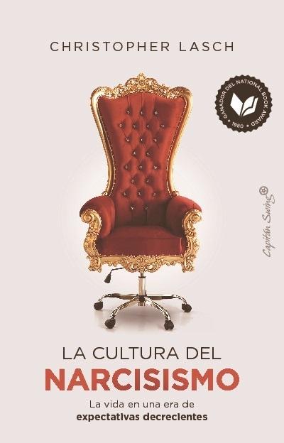 La cultura del narcisismo "La vida en una era de expectativas decrecientes". 