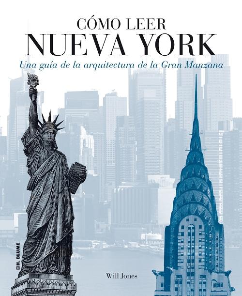 Cómo leer Nueva York "Una guía de la arquitectura de la Gran Manzana". 