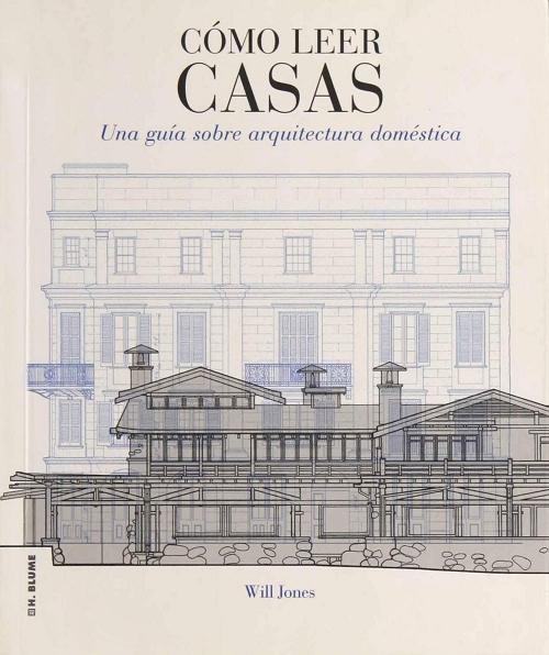 Cómo leer casas "Una guía sobre arquitectura doméstica". 