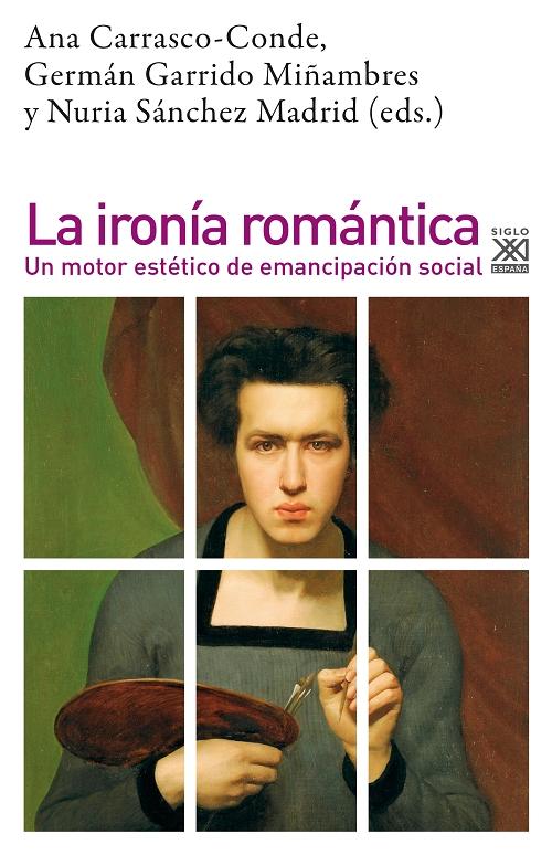 La ironía romántica "Un motor estético de emancipación social"