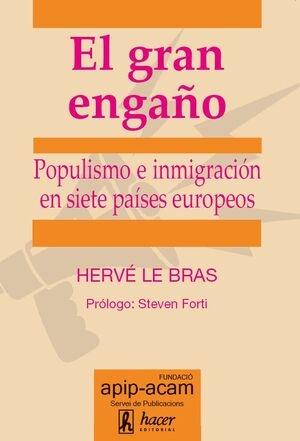 El gran engaño "Populismo e inmigración en siete países europeos"