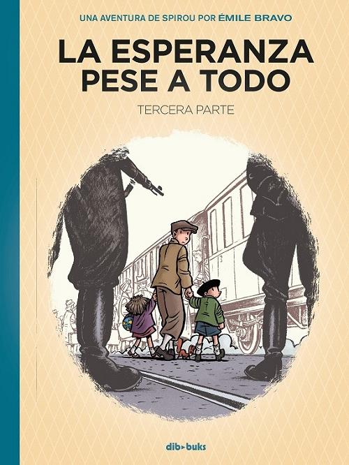 La esperanza pese a todo - Tercera parte "El principio del fin (Una aventura de Spirou)". 