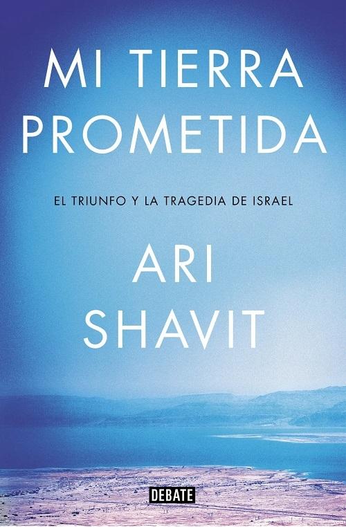 Mi tierra prometida "El triunfo y la tragedia de Israel"