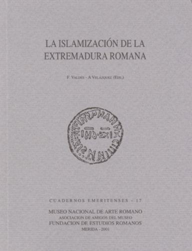 La Islamización de la Extremadura romana