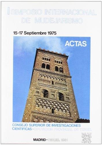 I Simposio Internacional de Mudejarismo "15-17 Septiembre 1975"