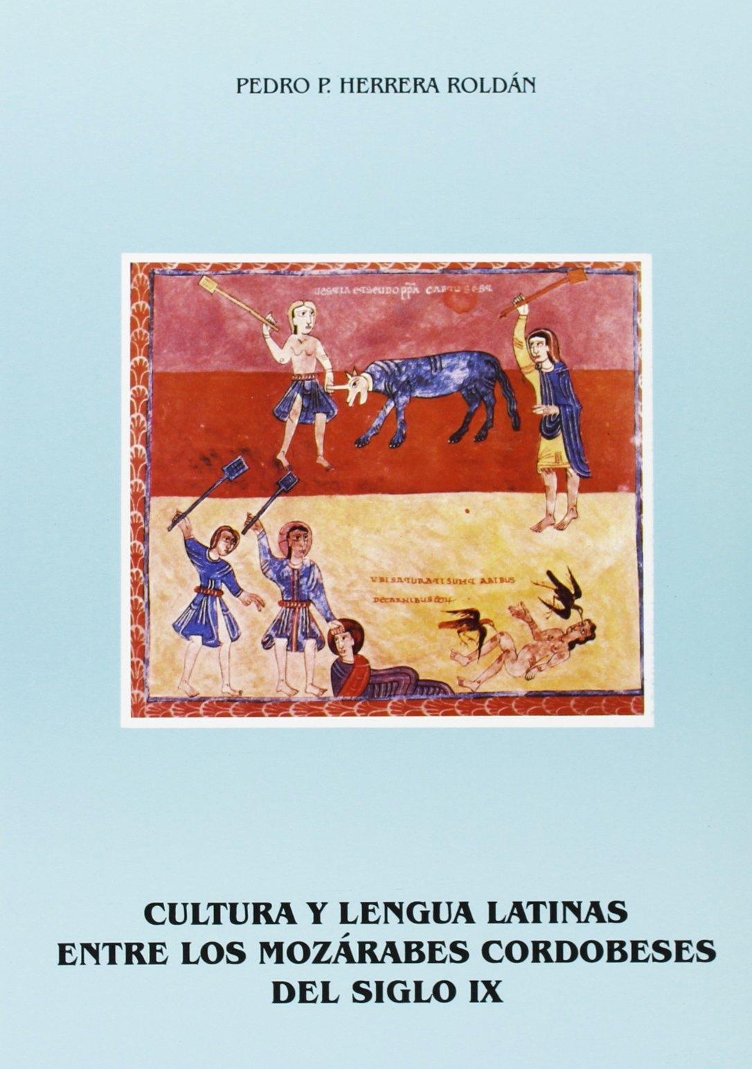 Cultura y lengua latinas entre los mozárabes cordobeses del siglo IX. 