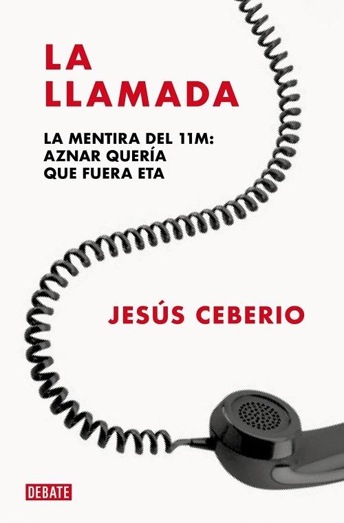 La llamada "La mentira del 11M: Aznar quería que fuera ETA". 