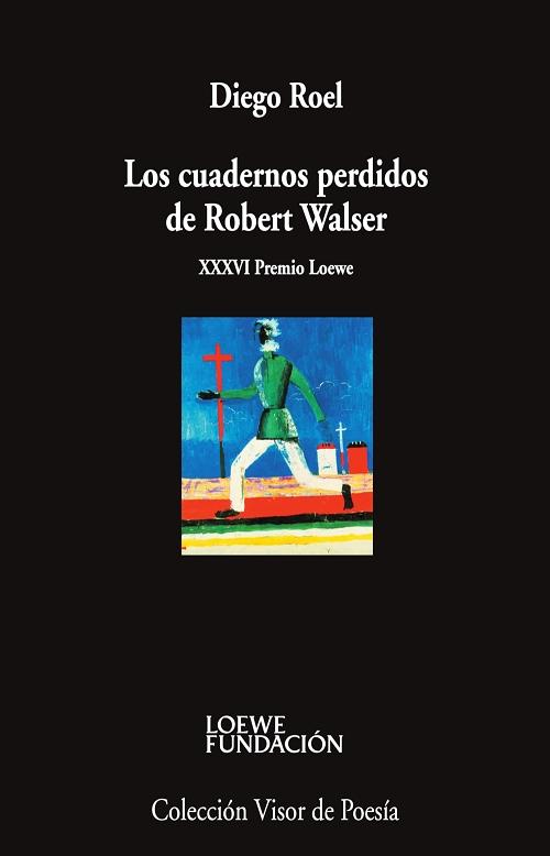 Los cuadernos perdidos de Robert Walser. 