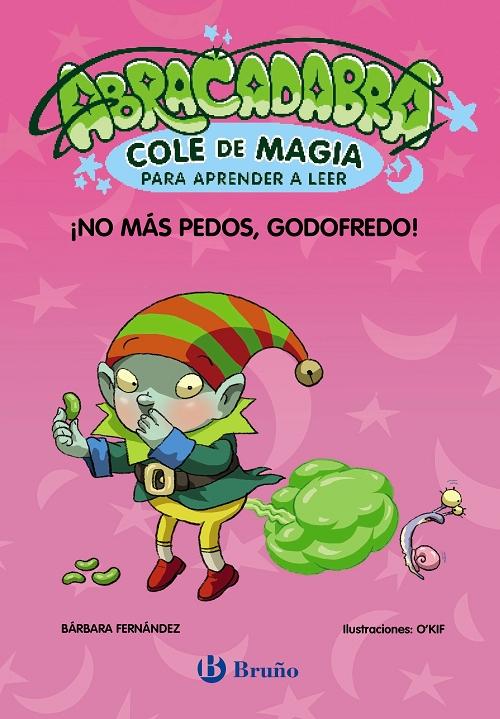 ¡No más pedos, Godofredo! "(Abracadabra. Cole de magia para aprender a leer - 6)"