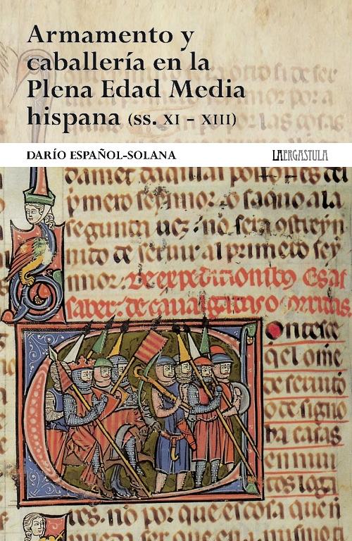 Armamento y caballería en la Plena Edad Media hispana (ss. XI-XIII). 