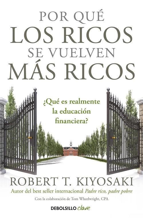 Por qué los ricos se vuelven más ricos "¿Qué es realmente la educación financiera?"