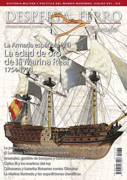 Desperta Ferro. Número especial - XXXVIII: La Armada española (VII) "La edad de oro de la Marina Real. 1754-1793"