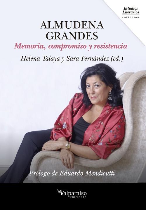 Almudena Grandes "Memoria, compromiso y resistencia"