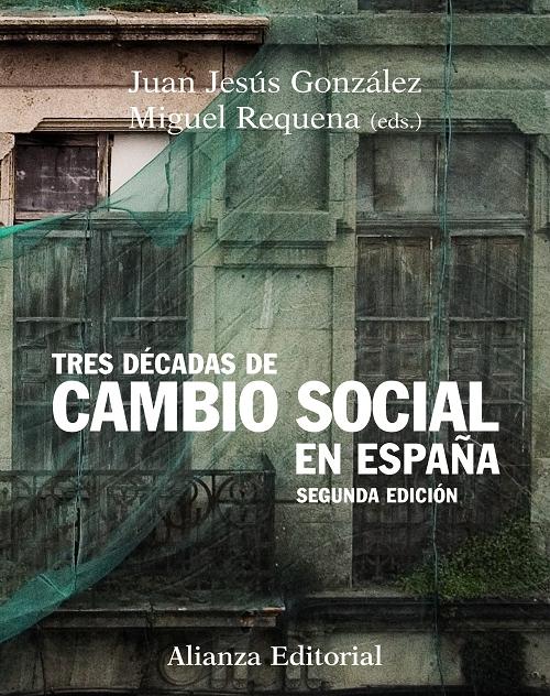 Tres décadas de cambio social en España "(Segunda edición)". 
