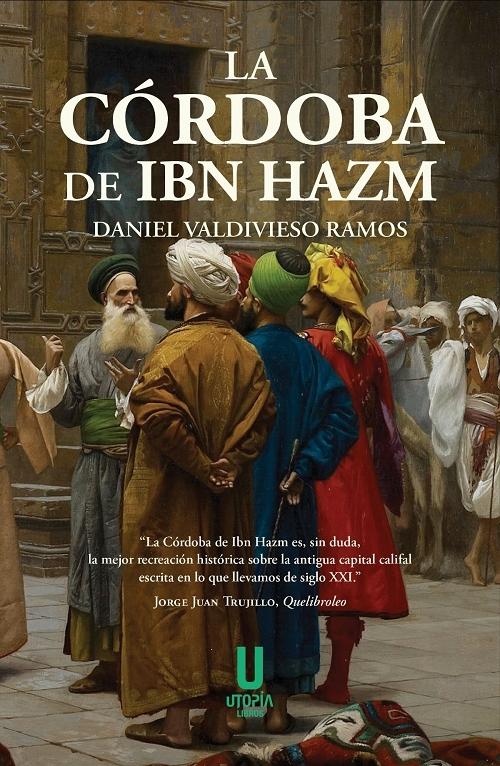 La Córdoba de Ibn Hazm. 
