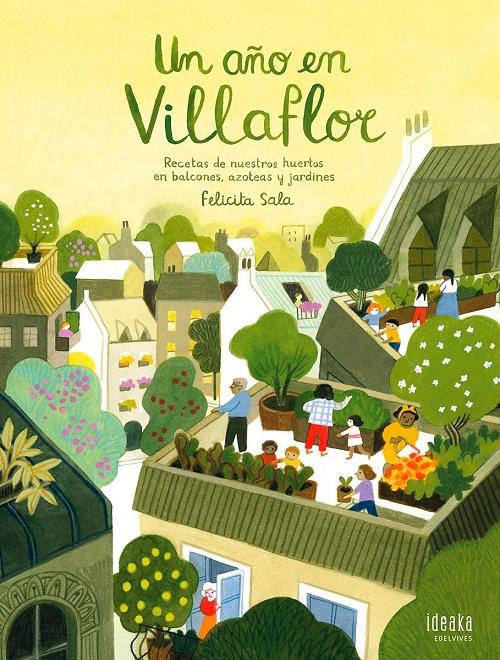 Un año en Villaflor "Recetas de nuestros huertos en balcones, azoteas y jardines"