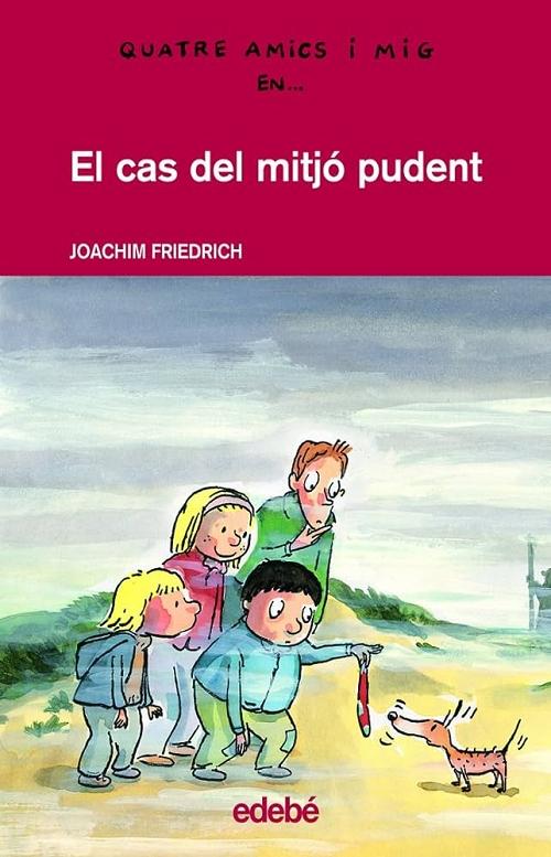 El cas del mitjó pudent "(Quatre amics y mig...)"