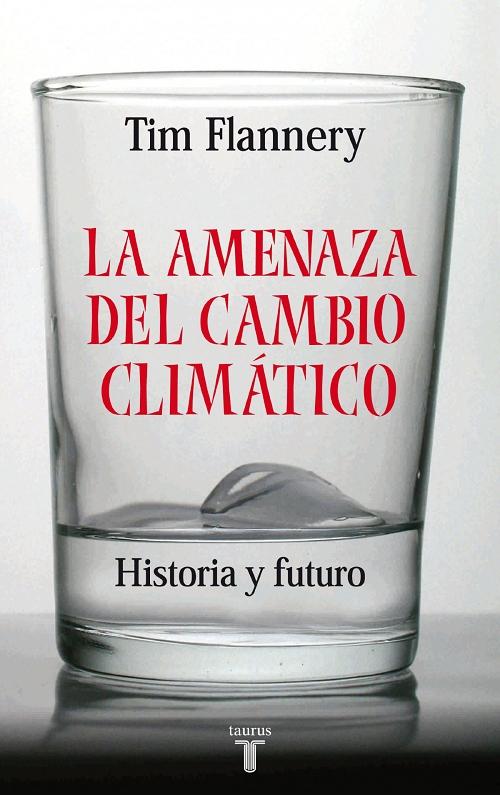La amenaza del cambio climático "Historia y futuro". 