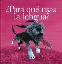 ¿Para qué usas la lengua ?